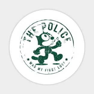 the police was my first love Magnet